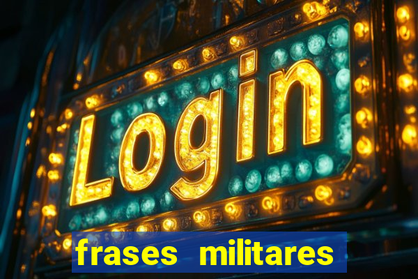 frases militares para status